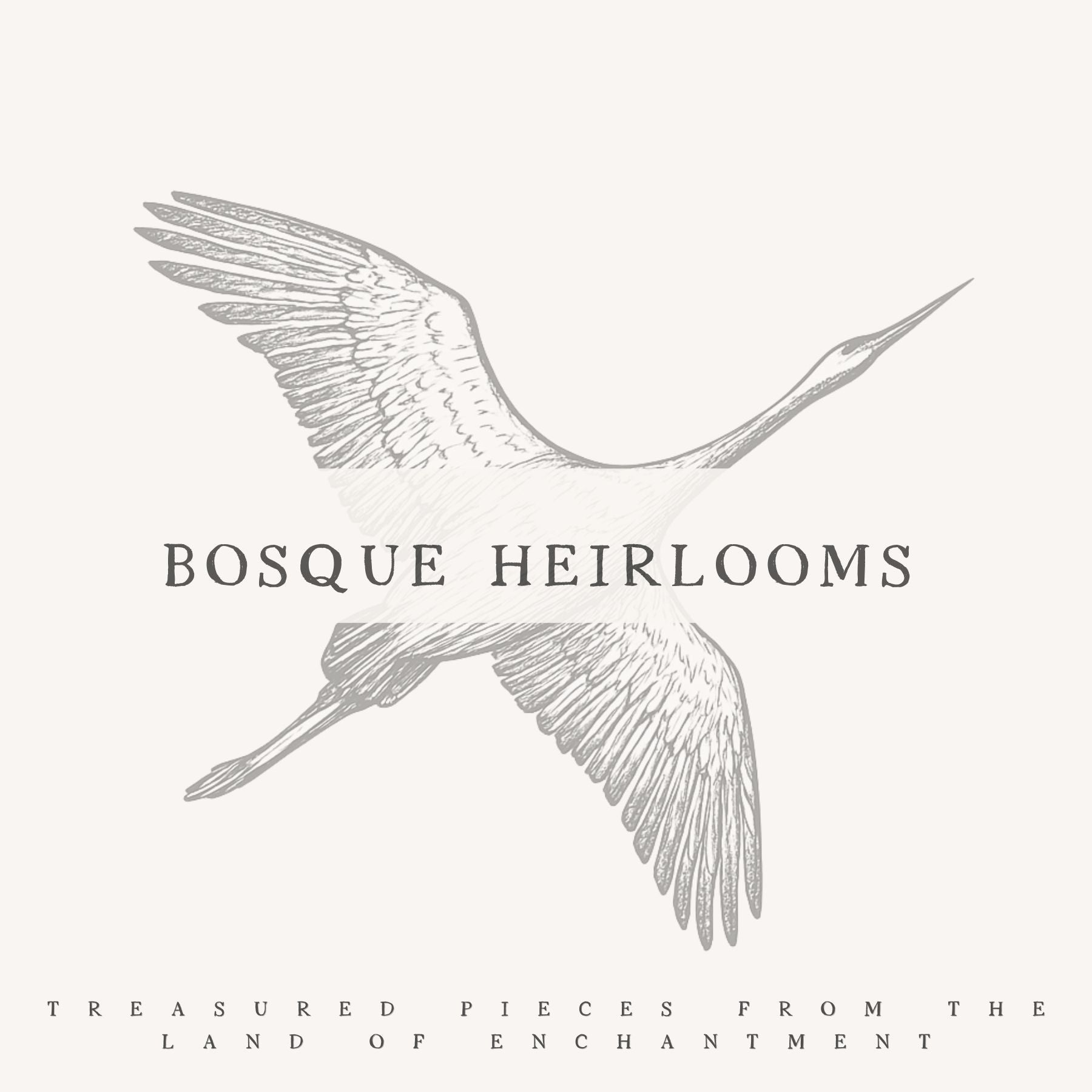 Bosque Heirlooms